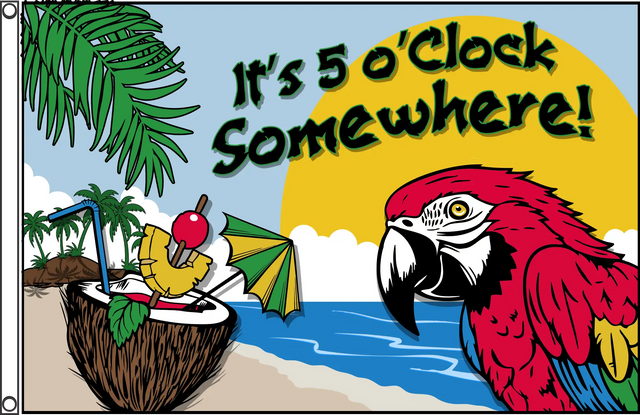 It's 5 O'Clock Somewhere Flag