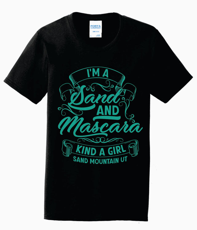 Sand and Mascara Kind of Girl Tee