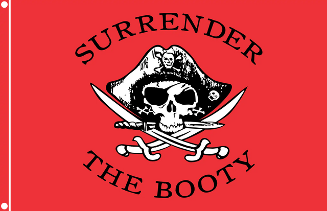 Surrender The Booty Pirate Flag