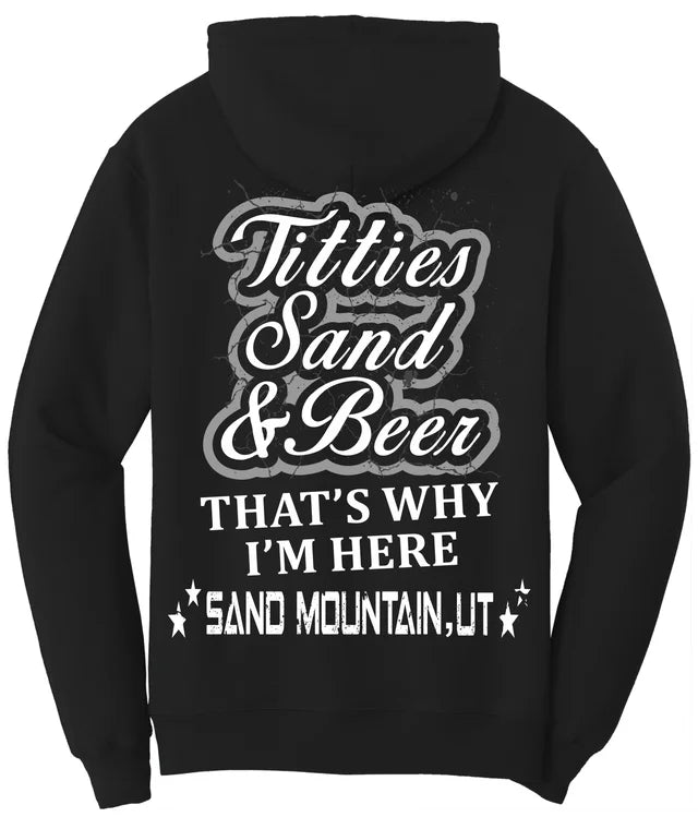 Sand Mountain Why Im Here Hoodie