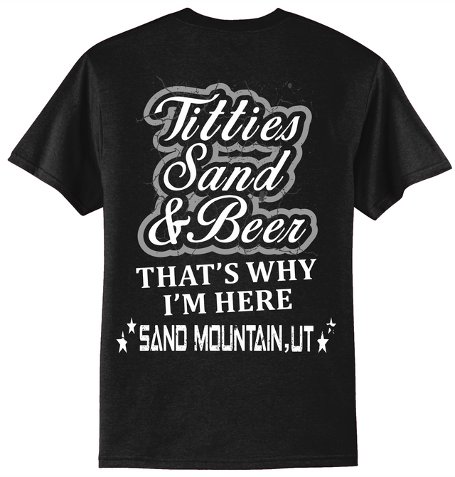 Sand Mountain Why Im Here Tee