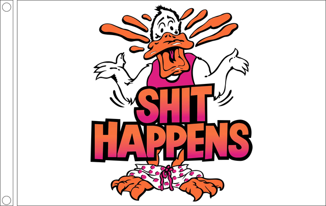 Shit Happens Duck Flag