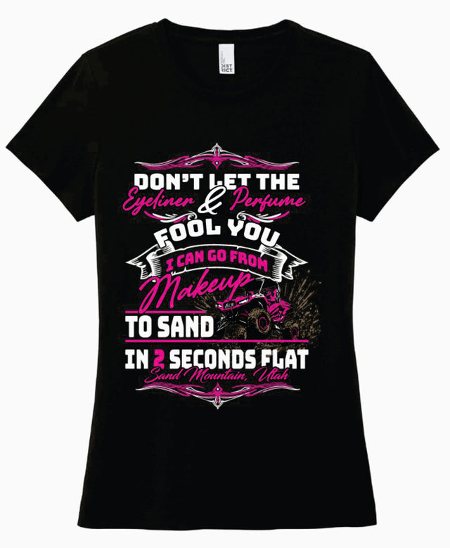 DON'T LET THE EYELINER AND MAKEUP FOOL YOU! T-SHIRT