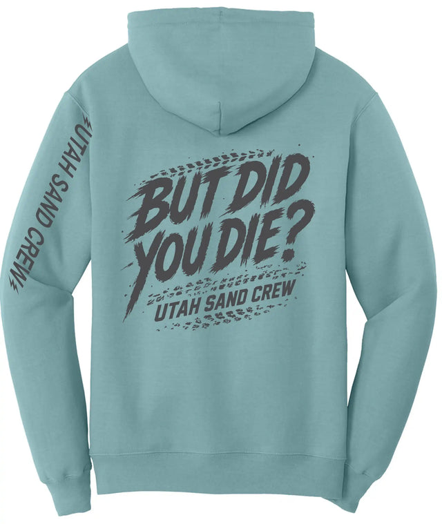 But Did You Die? Sand Mountain Sand Crew Stonewashed Hoodie
