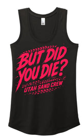 But Did You Die? Tank Top